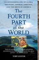 The Fourth Part of the World: An Astonishing Epic of Global Discovery, Imperial Ambition, and the Birth of America foto