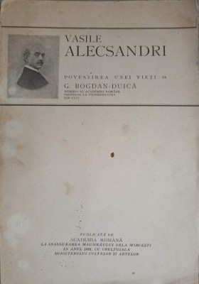 VASILE ALECSANDRI, POVESTIREA UNEI VIETI-G. BOGDAN DUICA-249554 foto