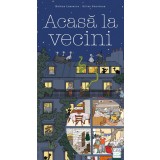 Acasa La Vecini, Gilles Bonotaux, Helene Lasserre - Editura Casa