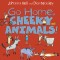 Go Home, Cheeky Animals!