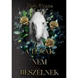 A lovak nem besz&eacute;lnek - (K&uuml;l&ouml;nleges kiad&aacute;s) - Holy Evans