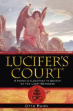 Lucifer&#039;s Court: A Heretic&#039;s Journey in Search of the Light Bringers