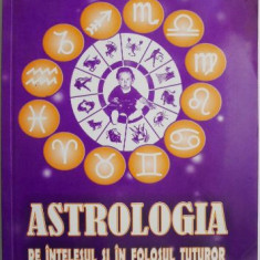 Astrologia pe intelesul si folosul tuturor – Adrian Manolache