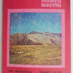 Muntele Mic-Tarcu. Ghid turistic (Muntii nostri 51) – Gh. Niculescu, Danut Calin