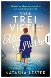 Cumpara ieftin Cele Trei Vieti Ale Lui Alix St.Pierre, Natasha Lester - Editura Nemira