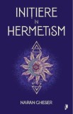Initiere in Hermetism - Naran Gheser