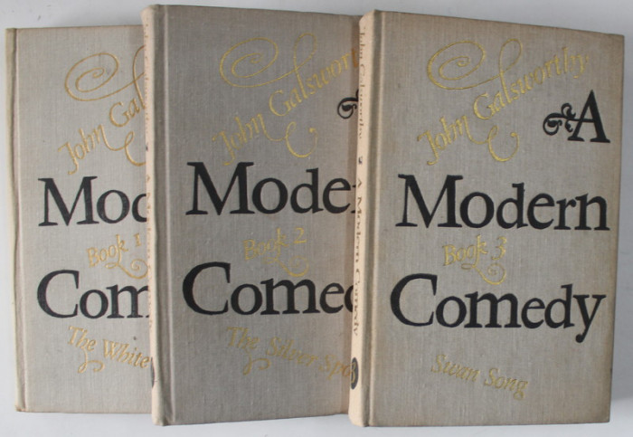 A MODERN COMEDY by JOHN GALSWORTHY , VOLUMELE I - III , 1976