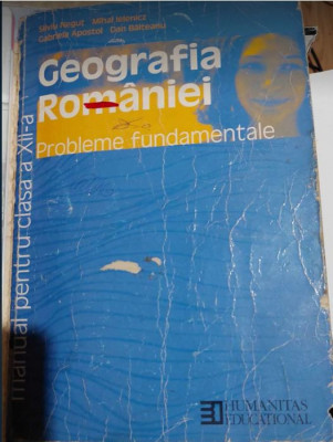 Geografia ROM&amp;Acirc;NIEI - manual clasa a XII-a, S. Neguț, M. Ielenicz, G. Apostol foto