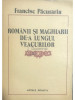 Francisc Păcurariu - Rom&acirc;nii și maghiarii de-a lungul veacurilor (editia 1988)