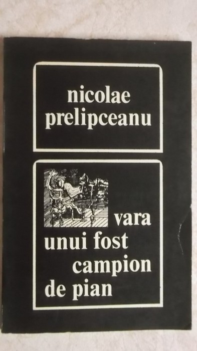 Nicolae Prelipceanu - Vara unui fost campion de pian, 1973