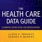The Health Care Data Guide: Learning from Data for Improvement