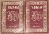 PROLOAGELE,CRAIOVA 1991/DOUA VOLUME FORMAT MARE/TIPARITE PRIN STRADUINTA SI OSTENEALA INALT PREASFINTITULUI Dr.NESTOR VORNICESCU MITROPOLITUL OLTENIEI
