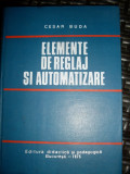 Elemente De Reglaj Si Automatizare - Cesar Buda ,549169, Didactica Si Pedagogica