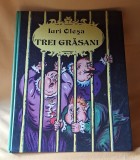 TREI GRASANI - carte bogat ilustrata, povesti pentru copii - editura Ion Creanga