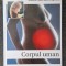 CORPUL UMAN - Biblioteca Cunoasterii