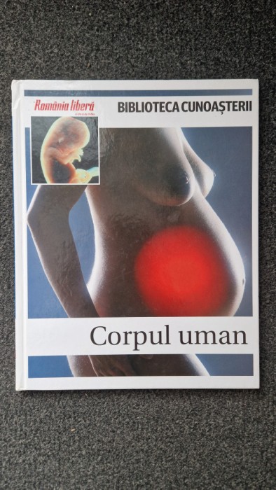 CORPUL UMAN - Biblioteca Cunoasterii
