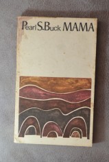 Carte - Mama - Pearl S. Buck ( Editura Univers anul 1970 ) foto