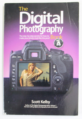 THE DIGITAL PHOTOGRAPHY BOOK , PART 4 by SCOTT KELBY , 2012 foto