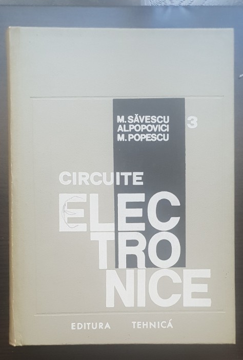Circuite electronice, vol. III - M. Săvescu, Al. Popovici, M. Popescu