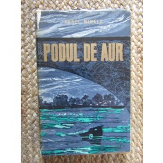 Podul de aur &ndash; Aurel Mihale
