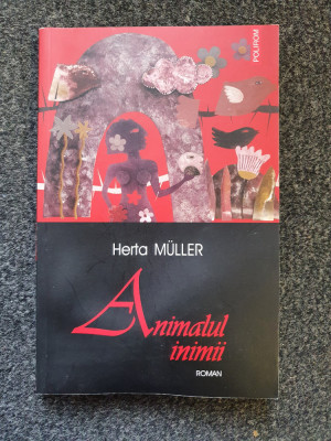 ANIMALUL INIMII - Herta Muller foto