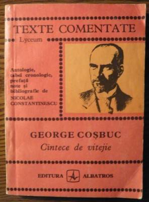 George Cosbuc - Cintece de vitejie - Texte comentate foto