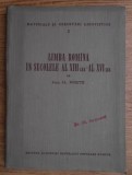 Limba romina romana in secolele al XIII-lea - al XVI-lea Al. Rosetti