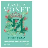 Familia Monet. Printesa. Partea a II-a - Weronika Anna Marczak