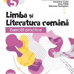 Exerciţii practice de limba şi literatura română. Caiet de lucru. Clasa a V-a - Paperback brosat - Geanina Cotoi, Irina-Carmen Hăilă, Mihaela Timinger