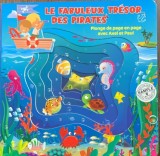 Le fabuleux tresor des pirates (Fabuloasa comoara a piratilor- carte cu decupaje, in franceza)