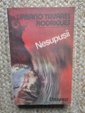 Nesupusii - Sfarsit de exil - Urbano Tavares Rodrigues