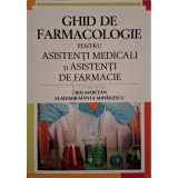 Crin Marcean - Ghid de farmacologie pentru asistenti medicali si asistenti de farmacie (Editia: 2011)
