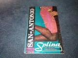 Cumpara ieftin SAN ANTONIO - SPLINA IN SUC PROPRIU
