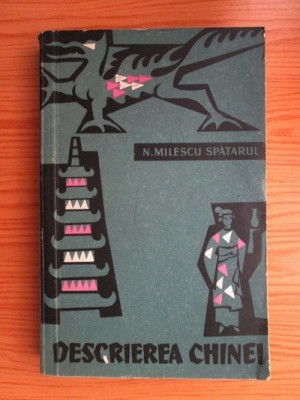 N. Milescu Spatarul - Descrierea Chinei foto