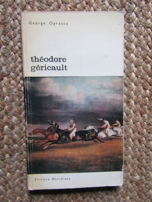 GEORGE OPRESCU - THEODORE GERICAULT foto