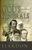 God&#039;s Generals: The Missionaries