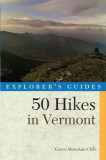 Explorer&#039;s Guide 50 Hikes in Vermont