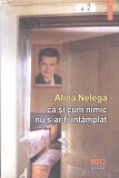 Ca si cum nimic nu s-ar fi intamplat - Alina Nelega, Polirom, 2019, Ego Proza, Istorie, 381 pagini