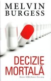 Cumpara ieftin Decizie mortala/Melvin Burgess