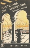 Castelana din Shenstone - Florence Barclay, Editura Doris, 1991, Roman, Beletristica
