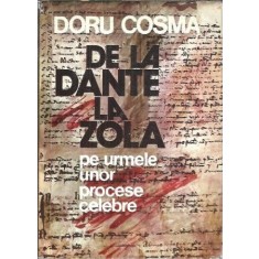 De la Dante la Zola pe urmele unor procese celebre - Doru Cosma