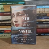 AMY HARMON - CE STIE DOAR VANTUL ( ROMAN ) , 2021 *