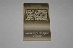 Amintiri despre viitor - Erich von Daniken
