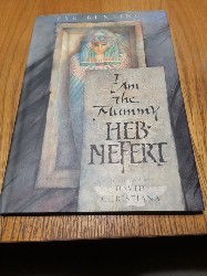 I AM THE MUMMY HEB NEFERT - Eve Buting - GAVID CHRISTIANA (ilustrated) 1997, 32p