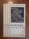 Traumatologie sportiva - Clement Baciu / R7P2F, Alta editura