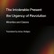 The Intolerable Present, the Urgency of Revolution: Minorities and Classes
