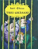 Iuri Olesa - Trei grasani