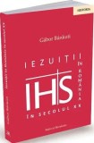 Iezuitii in Romania in secolul XX - Editura Ratio et Revelatio