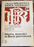 ISTORIA MONEDEI IN DACIA PREROMANA,CONSTANTIN PREDA/EDITURA ENCICLOPEDICA 1998/CARTONATA cu 30 DE PLANSE