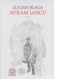 Avram Iancu. Drama. 1934 - Lucian Blaga